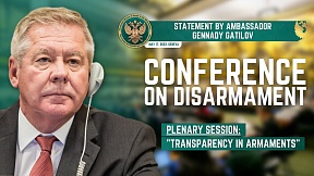 STATEMENT by Ambassador Gennady Gatilov at the Conference on Disarmament. 18.05.2023 STATEMENT by Ambassador Gennady Gatilov at the Conference on Disarmament. 18.05.2023